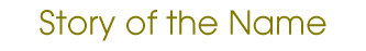 Story of the Name